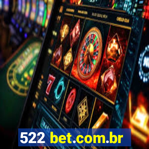 522 bet.com.br